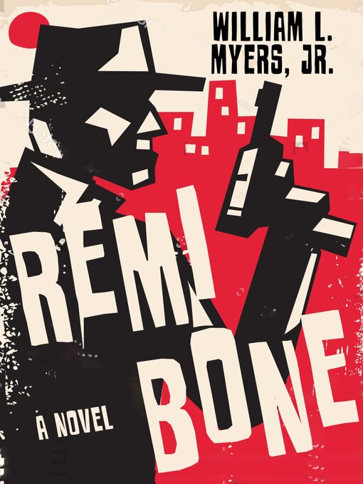 Title details for Remi Bone by William L. Myers - Available